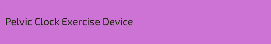 Pelvic Clock Exercise Device